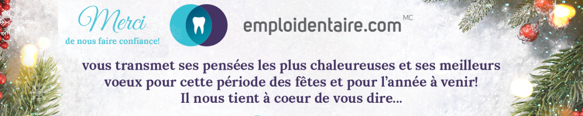 Le premier site d'emploi au Québec pour les professionnels du domaine dentaire